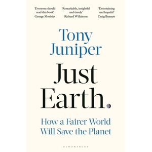 Just Earth: How a Fairer World Will Save the Planet (ISBN: 9781399410717)