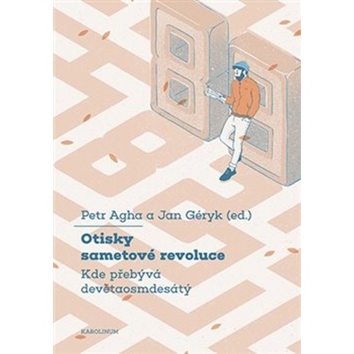Otisky sametové revoluce - Kde přebývá devětaosmdesátý - Petr Agha