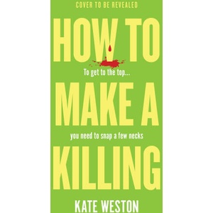 How to Make a Killing | Kate Weston (ISBN: 9781035412488)