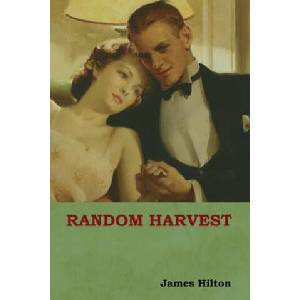 Random Harvest | James Hilton (ISBN: 9781618952837)