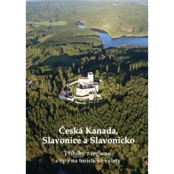 Česká Kanada Slavonice a Slavonicko