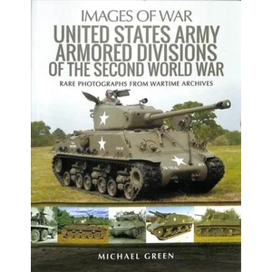 United States Army Armored Division of the Second World War | Michael Green (2018)