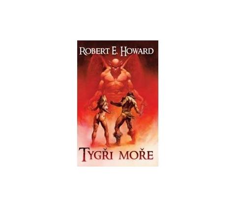 Tygři moře - Howard Robert E.