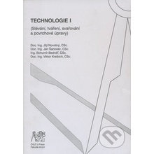 Technologie I - Jiljí Novotný, Jan Šanovec, Bohumír Bednář, Viktor Kreibich