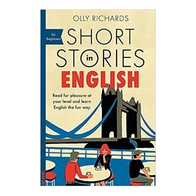 Short Stories in English for Beginners - Read for pleasure at your level, expand your vocabulary and learn English the fun way! Richards OllyPaperback / softback