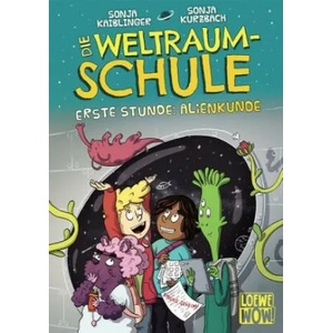 Die Weltraumschule (Band 1) - Erste Stunde: Alienkunde | Sonja Kurzbach (ISBN: 9783743206755)