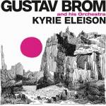 Supraphon Brom Gustav and His Orchestra: Kyrie Eleison - CD (070356)
