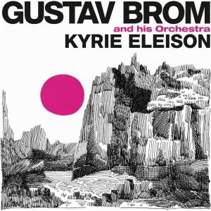 Supraphon Brom Gustav and His Orchestra: Kyrie Eleison - CD (070356)