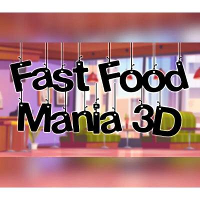 Fast Food Mania 3D