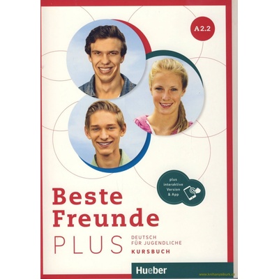 BESTE FREUNDE PLUS A2.2 Kursbuch&Code - Max Hueber Verlag