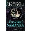Poslední šamanka Kniha - Woodová Barbara
