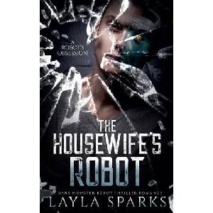 The Housewife's Robot | Layla Sparks (2025)