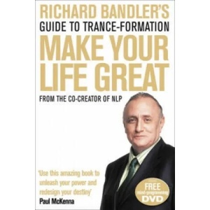 Richard Bandler's Guide to Trance-formation (2010)