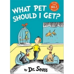 What Pet Should I Get? | Dr. Seuss (ISBN: 9780008183400)