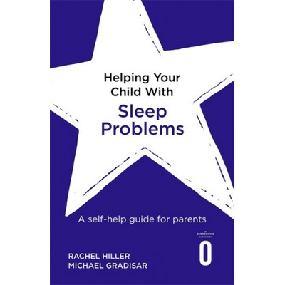Helping Your Child with Sleep Problems - A self-help guide for parents Hiller RachelPaperback / softback