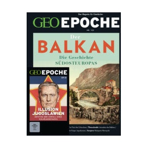 GEO Epoche (mit DVD) / GEO Epoche mit DVD 122/2023 - Balkan | Katharina Schmitz (2023)