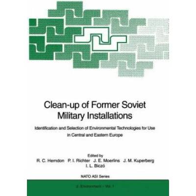 Clean-up of Former Soviet Military Installations | Roy C. Herndon, John E. Moerlins, J. Michael Kuperberg, Peter I. Richter