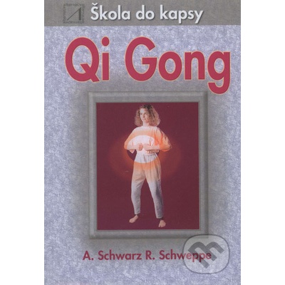 Qi Gong - škola do kapsy - Schwartz Joseph, Schwartzová Pepper