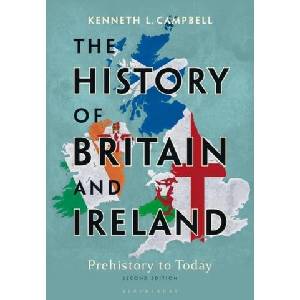 The History of Britain and Ireland: Prehistory to Today (ISBN: 9781350260740)