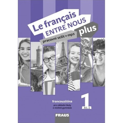 Le francais ENTRE NOUS plus 1/A1.1 - Pracovní sešit 3 v 1 + mp3