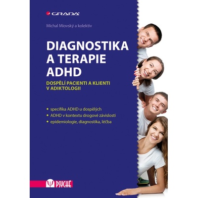 Diagnostika a terapie ADHD - Miovský Michal, kolektiv