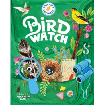 Backpack Explorer: Bird Watch | Editors Of Storey Publishing
