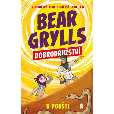 Bear Grylls 2: Dobrodružství v poušti - Bear Grylls