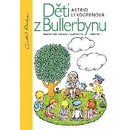 DĚTI Z BULLERBYNU - Lindrenová Astrid