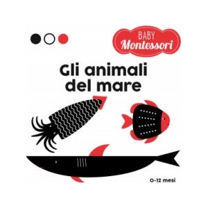 animali del mare. Baby Montessori | Agnese Baruzzi (2021)