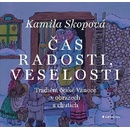Čas radosti, veselosti Kamila Skopová