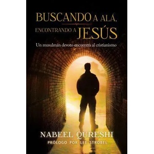 Buscando a Ala encontrando a Jesus | Nabeel Qureshi (ISBN: 9780829766073)