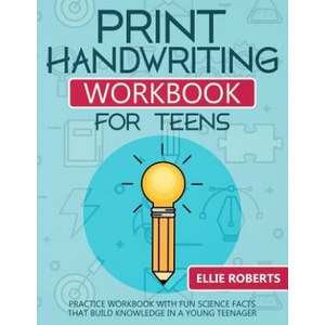 Print Handwriting Workbook for Teens: Practice Workbook with Fun Science Facts that Build Knowledge in a Young Teenager (ISBN: 9781076184191)