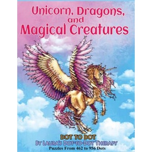 Unicorns, Dragons, and Magical Creatures Dot to Dot: Puzzles from 452 to 956 Dots (ISBN: 9781721885732)