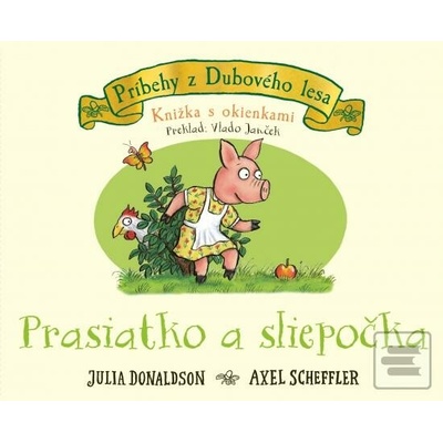 Prasiatko a sliepočka - knižka s okienkami