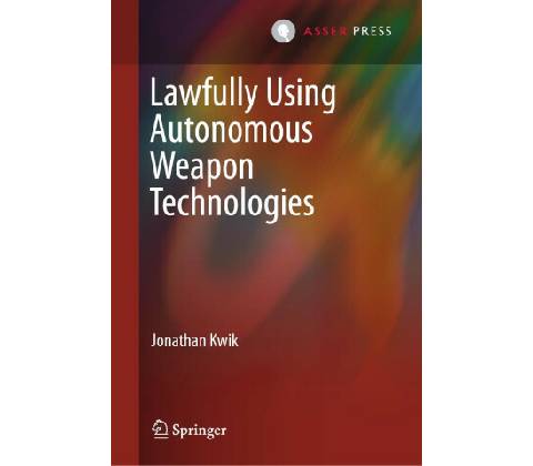 Lawfully Using Autonomous Weapon Technologies