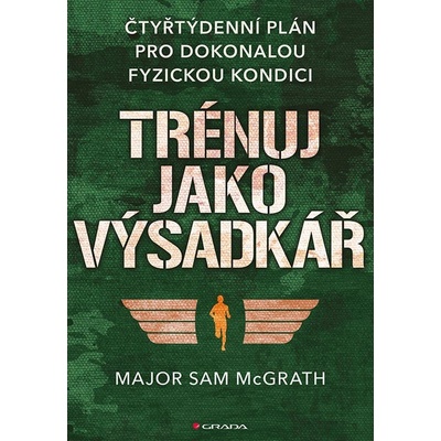 Trénuj jako výsadkář - čtyřtýdenní plán pro dosažení dokonalé fyzické kondice