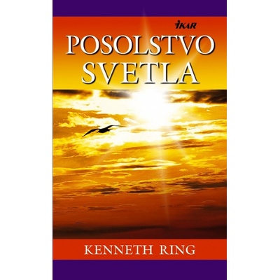 Posolstvo svetla - Keneth Ring