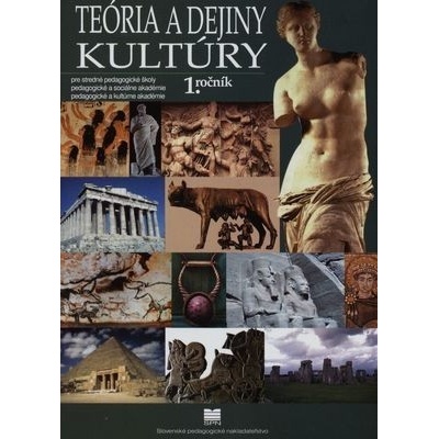 Teória a dejiny kultúry pre 1. ročník SPgŠ, PaSA, PaKA