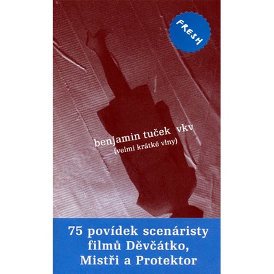 VKV /Velmi krátké vlny/ - Benjamin Tuček