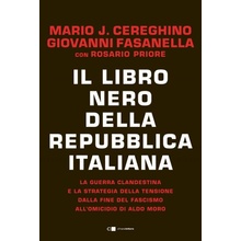 libro nero della Repubblica italiana. La guerra clandestina e la strategia della tensione dalla fine del fascismo all'omicidio di Aldo Moro