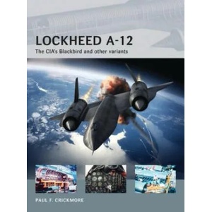 Lockheed A-12 | Paul F Crickmore (2014)
