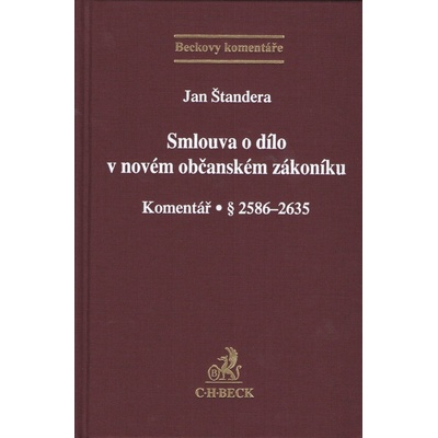 Smlouva o dílo v novém občanském zákoníku - Komentář § 2586-2635