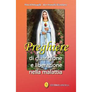 Preghiere di guarigione e liberazione nella malattia (2022)