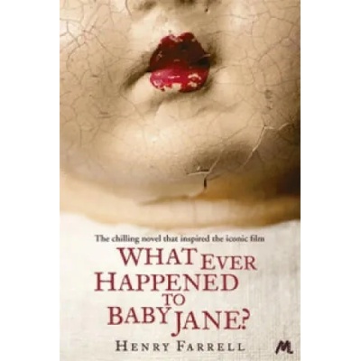 What Ever Happened to Baby Jane? | Henry Farrell