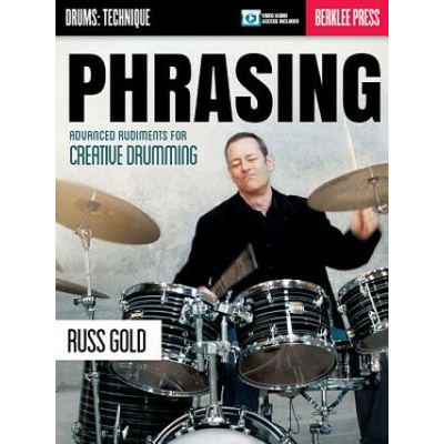 PHRASING Advanced Rudiments for Creative Drumming
