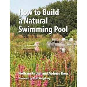 How to Build a Natural Swimming Pool (2016)