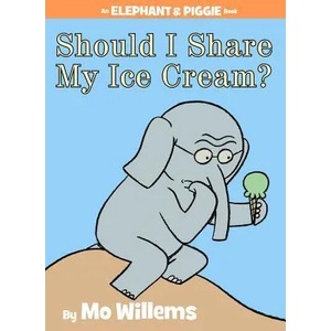 Should I Share My Ice Cream? (An Elephant and Piggie Book) | WILLEMS (ISBN: 9781423143437)