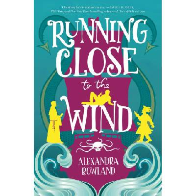 RUNNING CLOSE TO THE WIND | ROWLAND ALEXANDRA