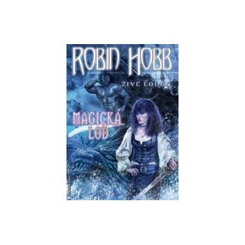 Magická loď - Robin Hobb