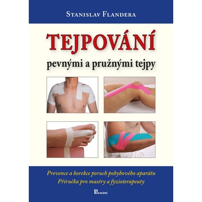 Tejpování pevnými a pružnými tejpy - Stanislav Flandera